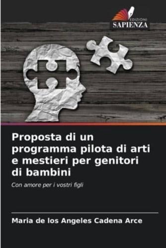 Proposta Di Un Programma Pilota Di Arti E Mestieri Per Genitori Di Bambini