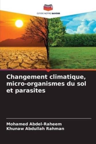 Changement Climatique, Micro-Organismes Du Sol Et Parasites