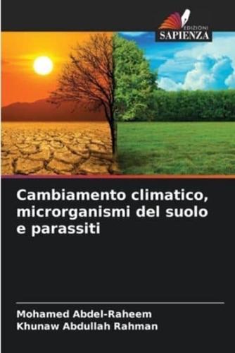 Cambiamento Climatico, Microrganismi Del Suolo E Parassiti