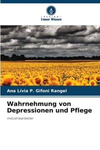 Wahrnehmung Von Depressionen Und Pflege