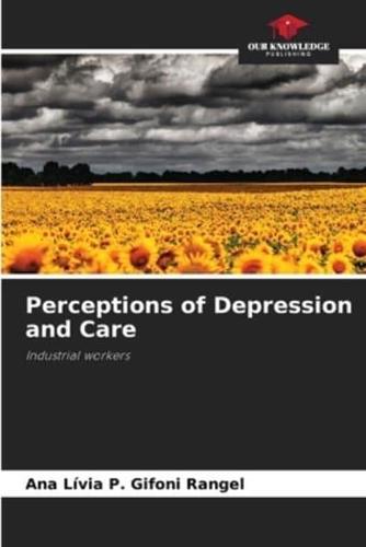 Perceptions of Depression and Care