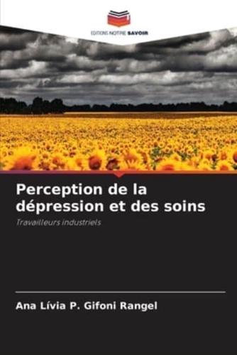 Perception De La Dépression Et Des Soins