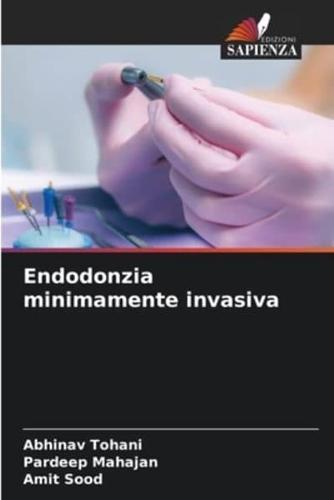 Endodonzia Minimamente Invasiva