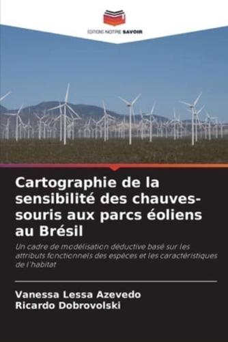 Cartographie De La Sensibilité Des Chauves-Souris Aux Parcs Éoliens Au Brésil