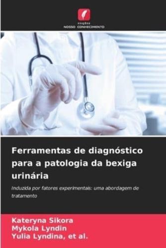 Ferramentas De Diagnóstico Para a Patologia Da Bexiga Urinária