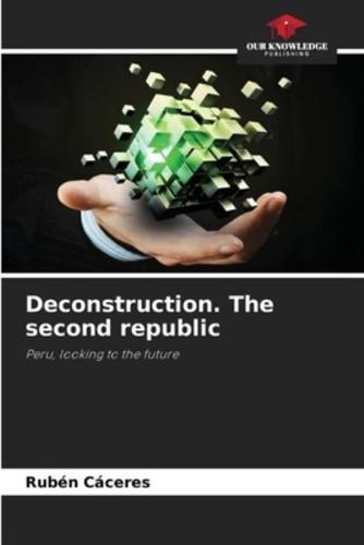 Deconstruction. The Second Republic