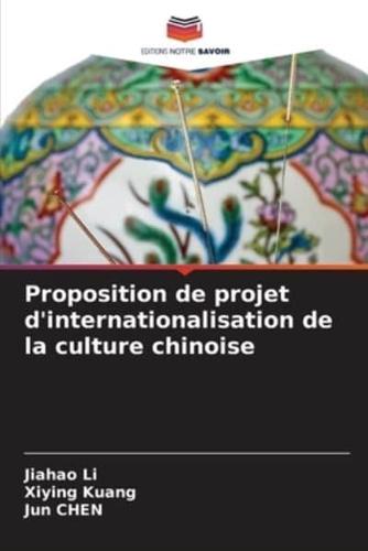 Proposition De Projet D'internationalisation De La Culture Chinoise