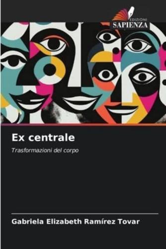 Ex Centrale