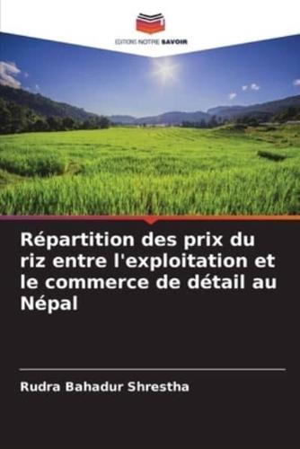 Répartition Des Prix Du Riz Entre L'exploitation Et Le Commerce De Détail Au Népal