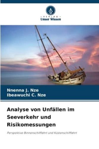 Analyse Von Unfällen Im Seeverkehr Und Risikomessungen