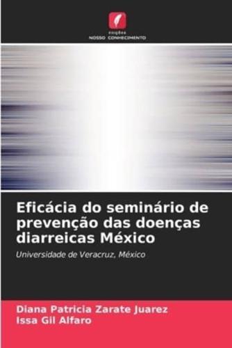 Eficácia Do Seminário De Prevenção Das Doenças Diarreicas México