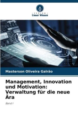 Management, Innovation Und Motivation