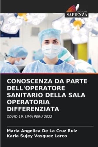 Conoscenza Da Parte Dell'operatore Sanitario Della Sala Operatoria Differenziata