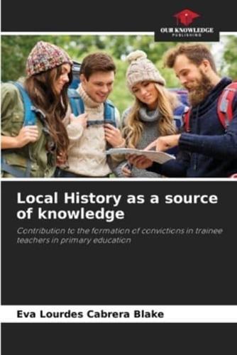 Local History as a Source of Knowledge