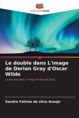 Le Double Dans L'image De Dorian Gray d'Oscar Wilde