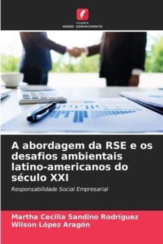 A Abordagem Da RSE E Os Desafios Ambientais Latino-Americanos Do Século XXI