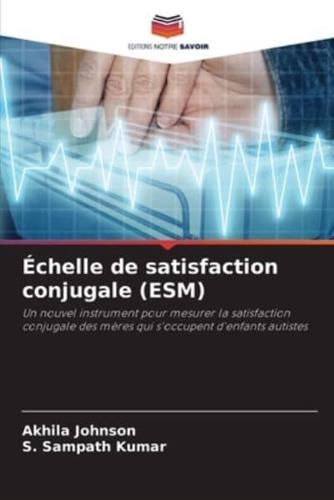 Échelle De Satisfaction Conjugale (ESM)