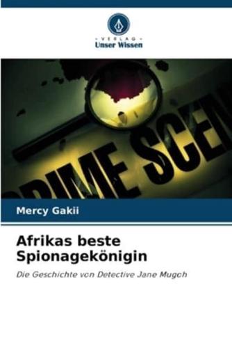 Afrikas Beste Spionagekönigin