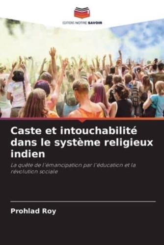 Caste Et Intouchabilité Dans Le Système Religieux Indien