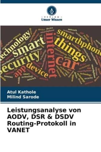 Leistungsanalyse Von AODV, DSR & DSDV Routing-Protokoll in VANET