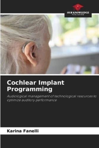 Cochlear Implant Programming