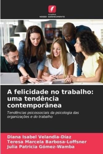 A Felicidade No Trabalho