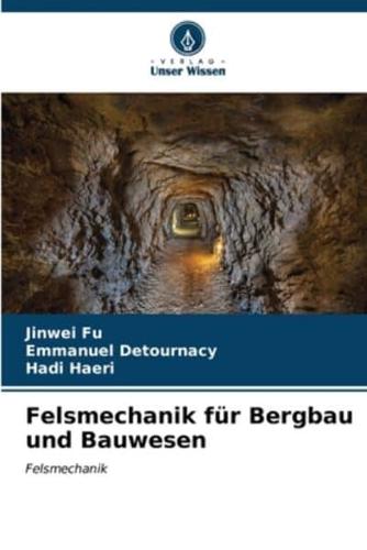 Felsmechanik Für Bergbau Und Bauwesen