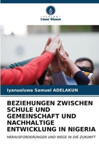 Beziehungen Zwischen Schule Und Gemeinschaft Und Nachhaltige Entwicklung in Nigeria