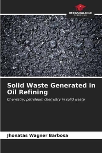 Solid Waste Generated in Oil Refining
