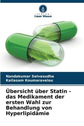 Übersicht Über Statin - Das Medikament Der Ersten Wahl Zur Behandlung Von Hyperlipidämie