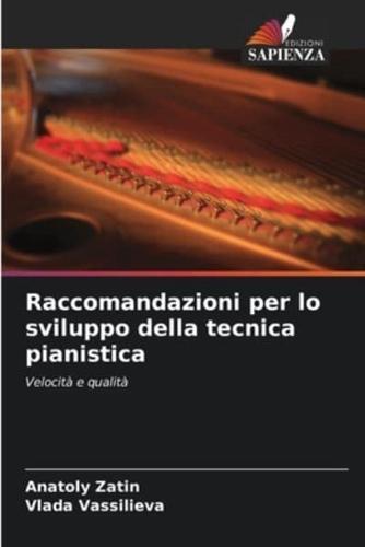 Raccomandazioni Per Lo Sviluppo Della Tecnica Pianistica