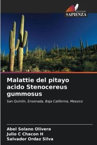 Malattie Del Pitayo Acido Stenocereus Gummosus