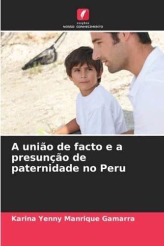 A União De Facto E a Presunção De Paternidade No Peru