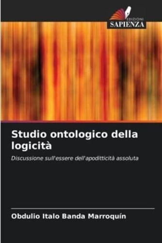 Studio Ontologico Della Logicità