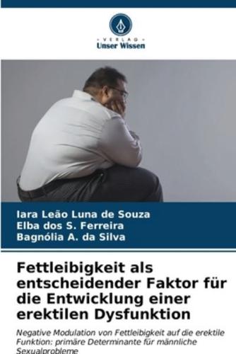 Fettleibigkeit Als Entscheidender Faktor Für Die Entwicklung Einer Erektilen Dysfunktion