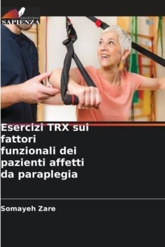 Esercizi TRX Sui Fattori Funzionali Dei Pazienti Affetti Da Paraplegia