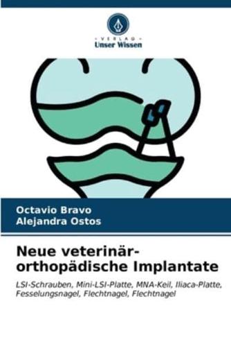 Neue Veterinär-Orthopädische Implantate