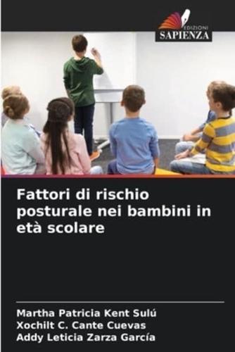 Fattori Di Rischio Posturale Nei Bambini in Età Scolare