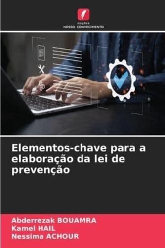 Elementos-Chave Para a Elaboração Da Lei De Prevenção