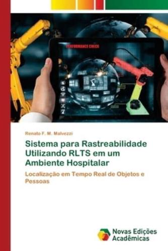 Sistema Para Rastreabilidade Utilizando RLTS Em Um Ambiente Hospitalar