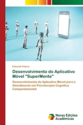 Desenvolvimento Do Aplicativo Móvel "SuperMente"