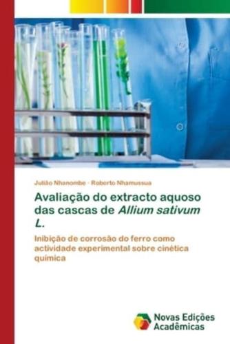 Avaliação Do Extracto Aquoso Das Cascas De Allium Sativum L.