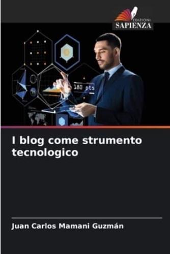 I Blog Come Strumento Tecnologico