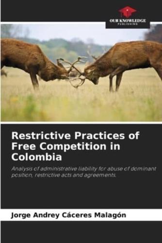 Restrictive Practices of Free Competition in Colombia