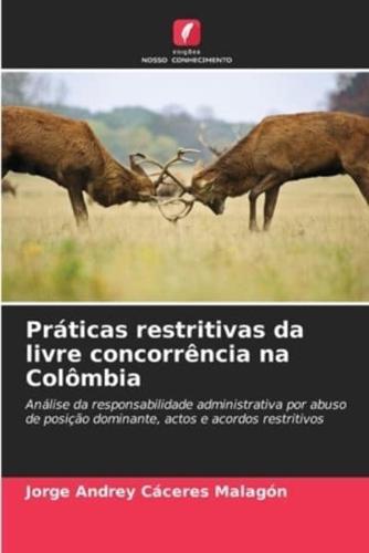 Práticas Restritivas Da Livre Concorrência Na Colômbia