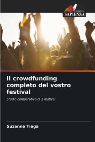 Il Crowdfunding Completo Del Vostro Festival