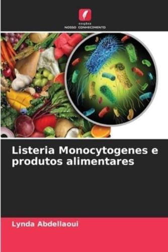 Listeria Monocytogenes E Produtos Alimentares