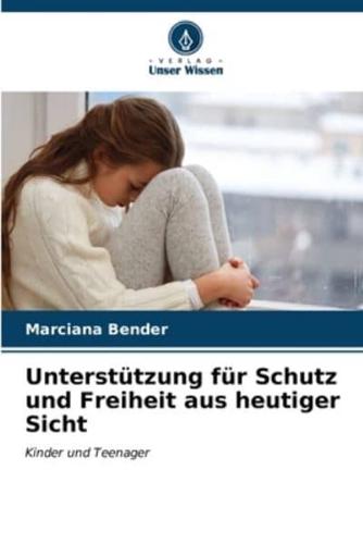 Unterstützung Für Schutz Und Freiheit Aus Heutiger Sicht