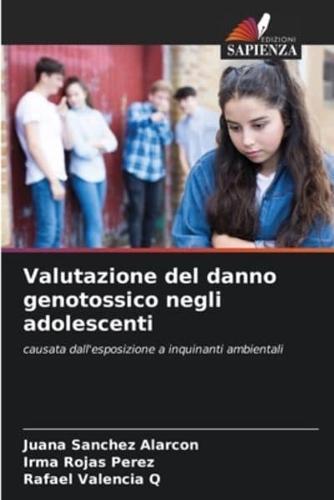 Valutazione Del Danno Genotossico Negli Adolescenti