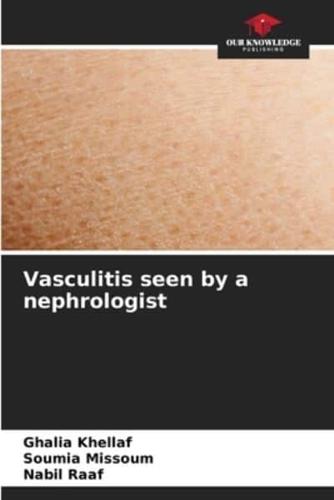 Vasculitis Seen by a Nephrologist